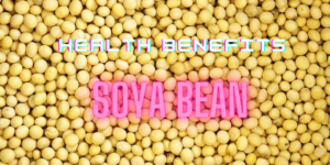 7 amazing health benefits of soybeans