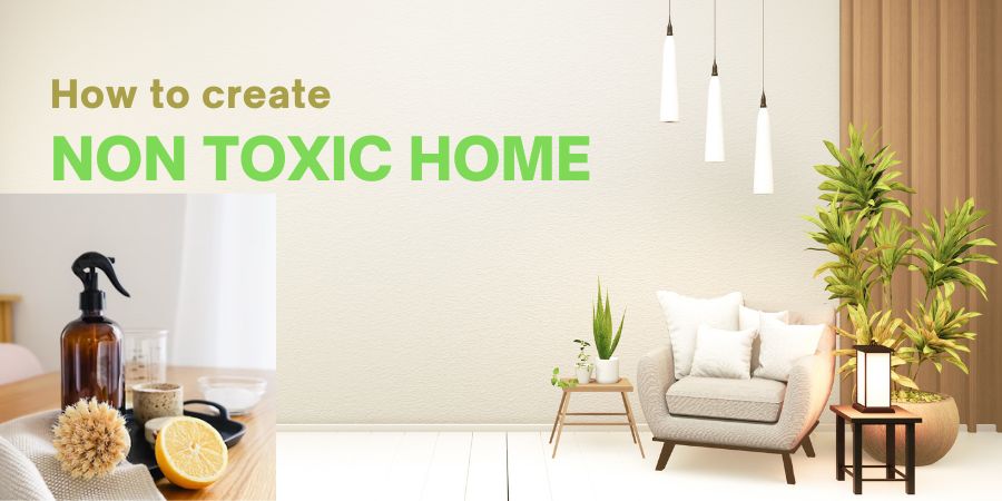 how to create non toxic home