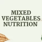 Mixed Vegetables Nutrition